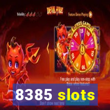 8385 slots